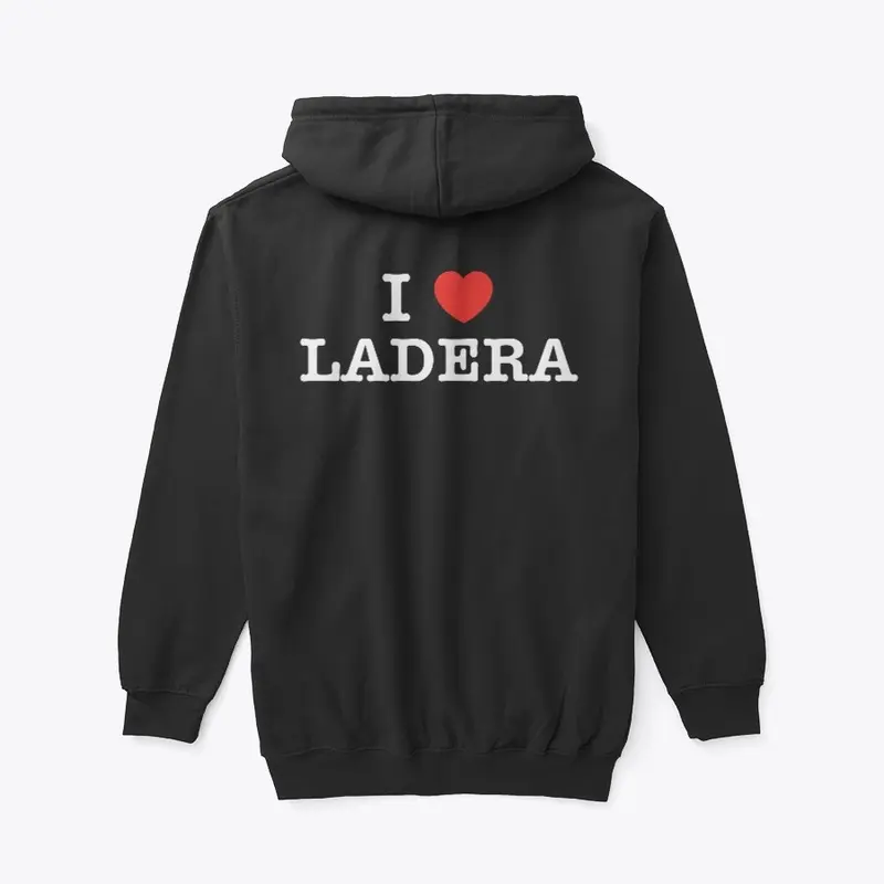 I ❤️ Ladera - Full Zip Hoodie